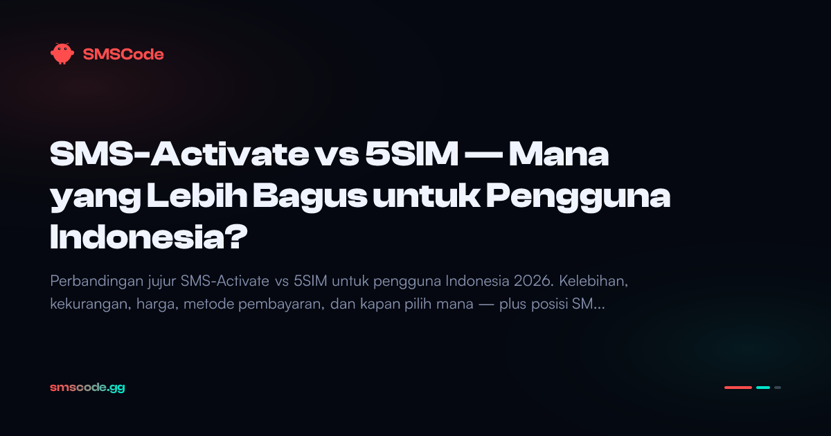 SMS-Activate vs 5SIM — Mana yang Lebih Bagus untuk Pengguna Indonesia ...