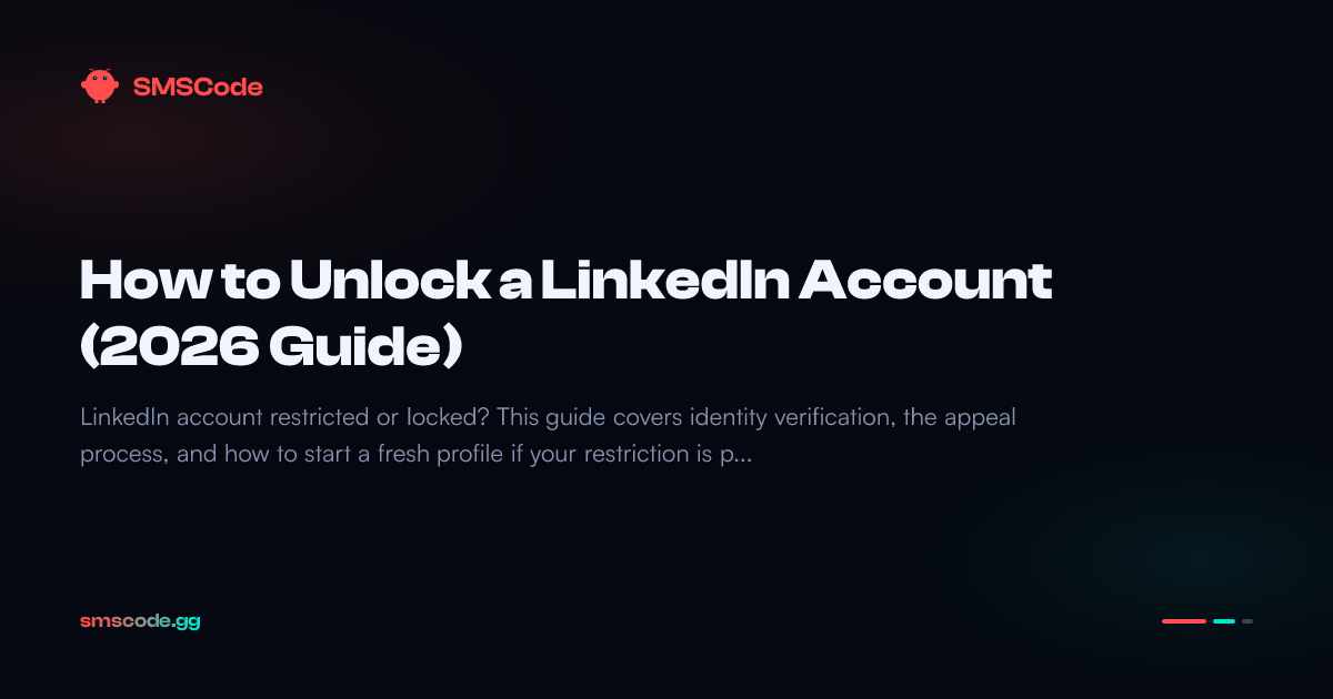 How to Unlock a LinkedIn Account (2026 Guide) — SMSCode