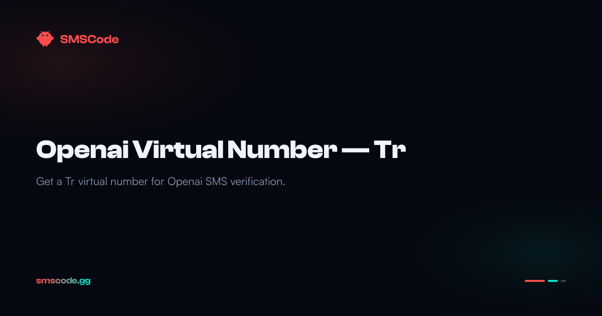OpenAI (ChatGPT) Doğrulama — Türkiye — SMSCode